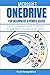 MICROSOFT ONEDRIVE FOR BEGINNERS & POWER USERS: The Concise Microsoft OneDrive A-Z Mastery Guide for All Users