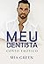 Meu Dentista: Conto Erótico
