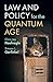 Law and Policy for the Quantum Age