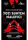 Toți suntem malefici