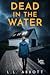 Dead in the Water (Lake Pines Mystery, #9) by L.L. Abbott