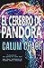 El Cerebro de Pandora (Spanish Edition)
