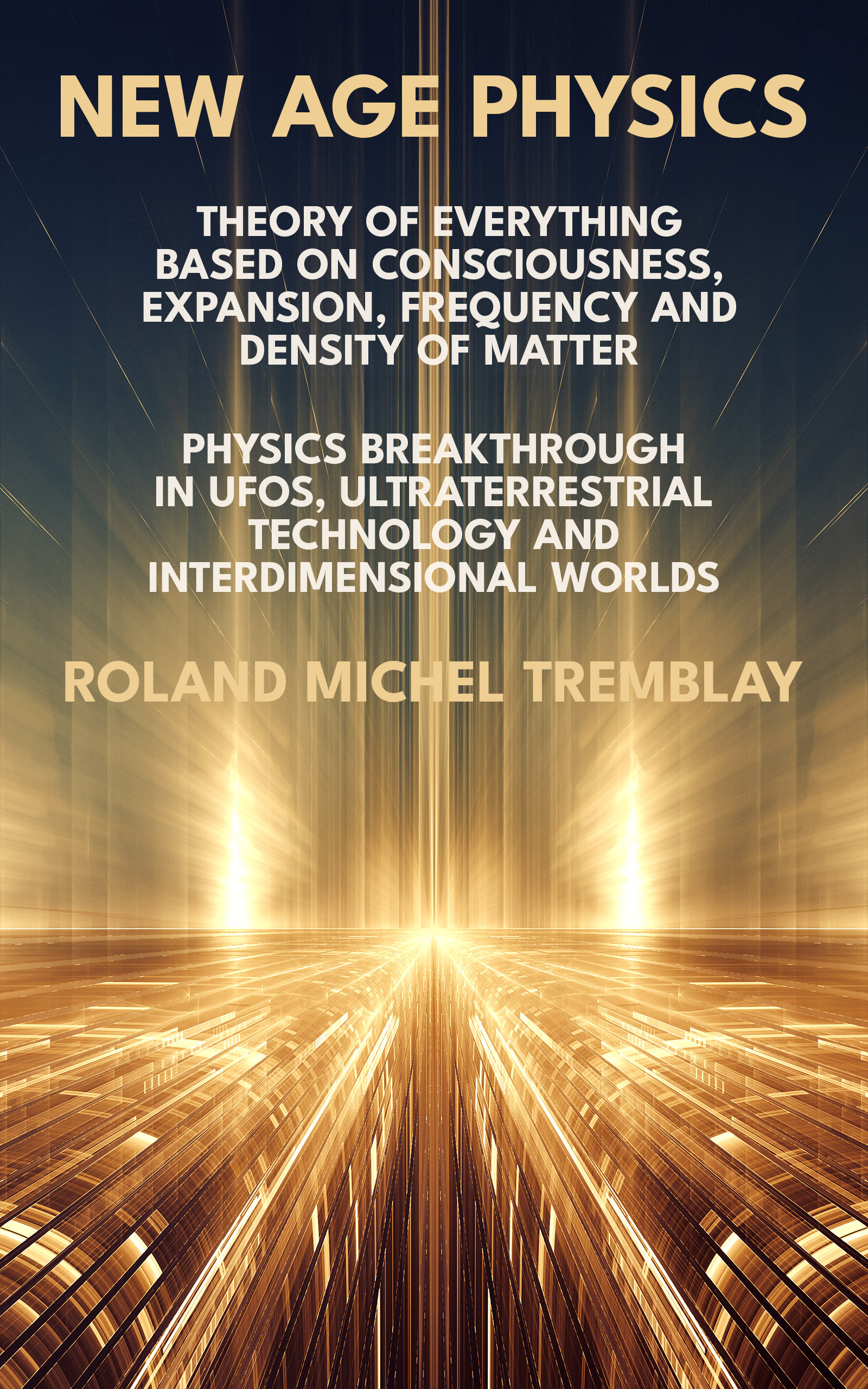 New Age Physics: The New Physics of the Future