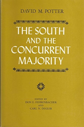 The South and the concurrent majority (The Walter Lynwood Fleming lectures in southern history)