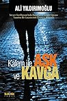 Kalem İle Aşk ve Kavga Kalem İle Aşk ve Kavga