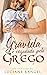 Grávida e Enganada pelo Grego (Portuguese Edition)