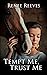 Tempt Me, Trust Me by Renee Reeves