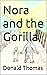Nora and the Gorilla