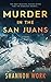 Murder in the San Juans (Mo...