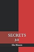 Secrets: Juli
