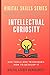 INTELLECTUAL CURIOSITY and Tools and Techniques How to Develop it.: Digital Skills Series. Short Read: BOOK 4.