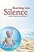 Reaching Into Silence