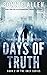 Days of Truth: The Truth is...