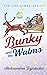 Bunky and the Walms: The Ch...