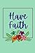 Have Faith Journal/Notebook...
