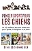 PENSER SPORT POUR LES CHIEN...