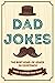 Dad Jokes: An Awesome Puns ...