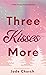 Three Kisses More