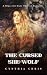 The Cursed She-Wolf by Cynthia Chris
