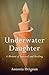 Underwater Daughter: A Memoir of Survival and Healing