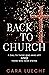 Back to Church: A Call to T...