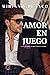 AMOR EN JUEGO by Mirian G.Blanco