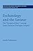 Eschatology and the Saviour: The 'Gospel of Mary' among Early Christian Dialogue Gospels (Society for New Testament Studies Monograph Series Book 176)