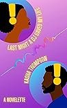 Last Night A DJ Saved My Life by Kasha Thompson