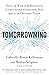 TomorrowMind: Thrive at Work with Resilience, Creativity and Connection, Now and in an Uncertain Future