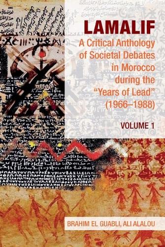 Lamalif: A Critical Anthology of Societal Debates in Morocco during the “Years of Lead” (1966–1988): Volume 1