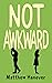 Not Awkward