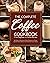 The Complete Coffee Cookbook by Jordan Lancaster