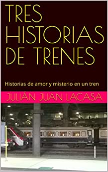TRES HISTORIAS DE TRENES