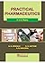 PRACTICAL PHARMACEUTICS by S.B. Gokhale