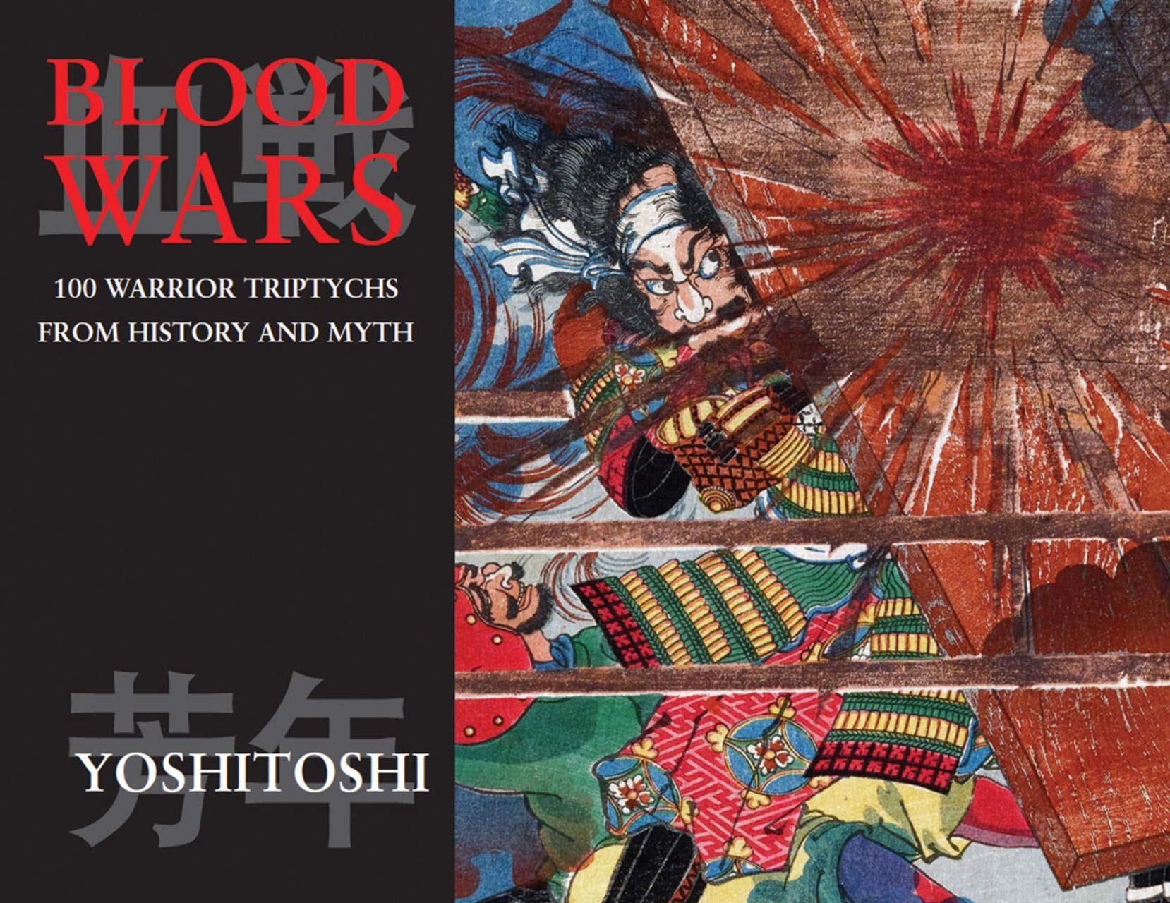 Blood Wars: 100 Warrior Triptychs from History And Myth (Ukiyo-e Masters)
