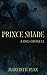 Prince Shade by Maredith Ryan