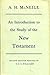 An Introduction to the Study of the New Testament by A. H. McNeile