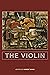 The Violin (Eastman Studies...