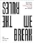 The Rules We Break by Eric Zimmerman