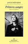 Primera sangre by Amélie Nothomb