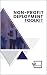 THE NON-PROFIT DEPLOYMENT TOOLKIT by Greg Wallace