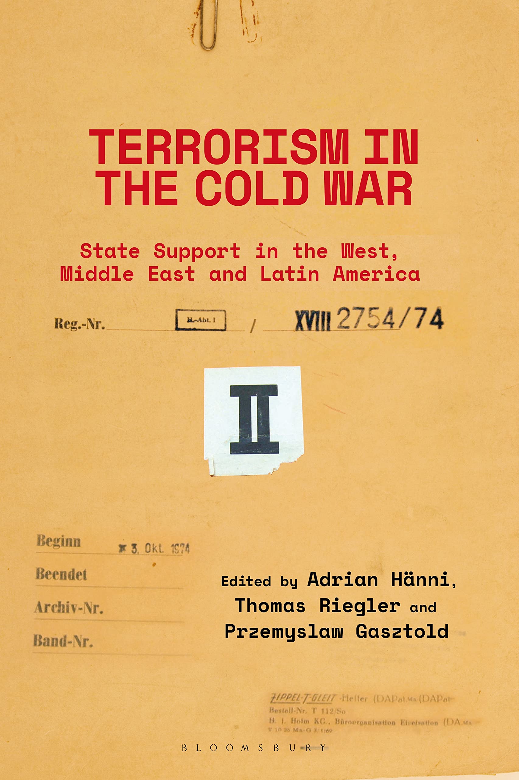 Terrorism in the Cold War: State Support in the West, Middle East and Latin America (Kindle Edition)