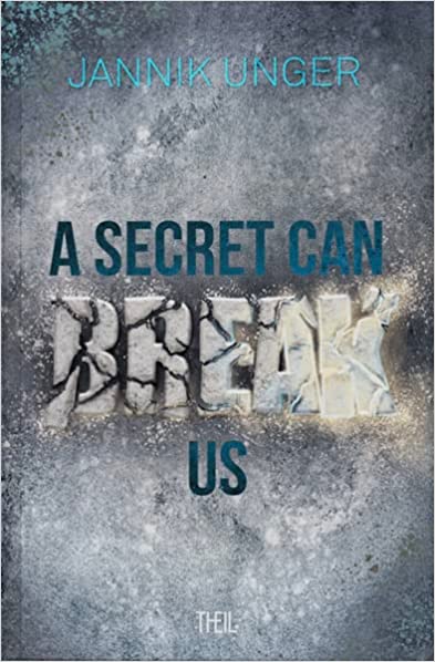 A Secret Can Break Us (SECRETS, #1)