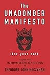 The Unabomber Manifesto (For Your Cat): Adapted from Industrial Society and Its Future by Theodore J. Kaczynski