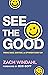 See the Good: Finding Grace...