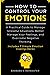 HOW TO CONTROL YOUR EMOTIONS by Barbara S. Rainwater