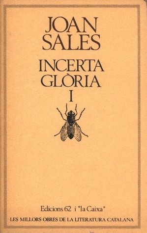 Incerta glòria, vol. I