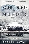 Schooled in Murder: Large Print (A Charley Hall Historical Mystery LARGE PRINT)