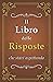 Il Libro delle Risposte: che stavi aspettando