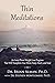 Thin Meditations: An Inner Power Weight Loss Program That Will Transform Your Mind, Body, Heart, and Soul
